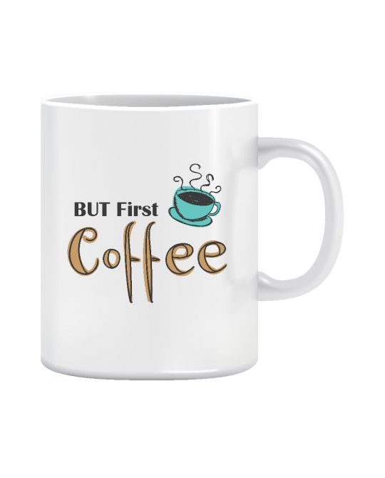 Puodelis But first coffee Puodelis But first coffee